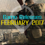 ¡Juegos Publicados en Febrero 2017 - For Honor, Sniper Elite 4, y mas!