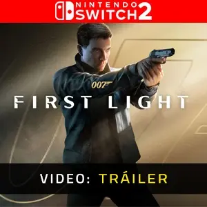 007 First Light Nintendo Switch 2 - Tráiler