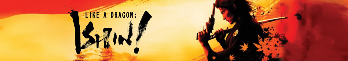 UN RŌNIN EN BUSCA DE VENGANZA: LIKE A DRAGON ISHIN!