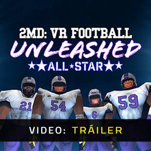 2MD VR Football Unleashed ALLSTAR - Tráiler de Video