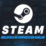 Compartir en familia en Steam: Cómo compartir una biblioteca de juegos de Steam