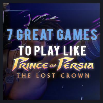 7 Grandes Juegos para Jugar Como Prince of Persia: The Lost Crown