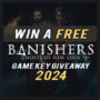 Gana una clave de CD gratuita de Banishers Ghost of New Eden: Sorteo de claves de juegos 2024