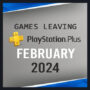Juegos que abandonarán PlayStation Plus en febrero de 2024