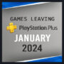 Juegos que abandonarán PlayStation Plus en enero de 2024
