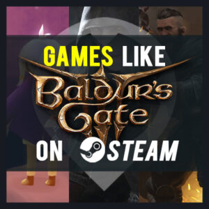 Los mejores juegos de Steam como Baldur's Gate