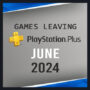 Juegos que salen de PlayStation Plus en junio de 2024: ¡Última oportunidad para jugar!