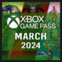 Xbox Game Pass marzo 2024: Calendario de Títulos Confirmados