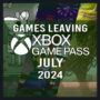 ACTUALIZADO: Lista completa de juegos que dejarán Xbox Game Pass en julio de 2024