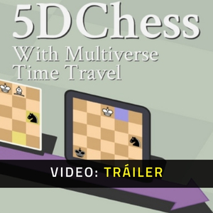5D Chess With Multiverse Time Travel - Tráiler