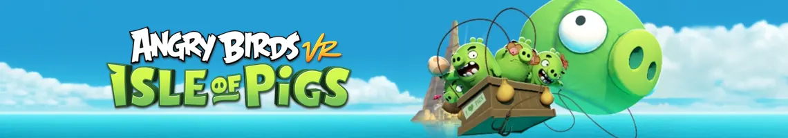 UN JUEGO FAMILIAR DE PUZLES EN VR CON ESTILO DE DIBUJOS ANIMADOS: ANGRY BIRDS VR – ISLE OF PIGS UN JUEGO FAMILIAR DE PUZLES EN VR CON ESTILO DE DIBUJOS ANIMADOS: ANGRY BIRDS VR – ISLE OF PIGS