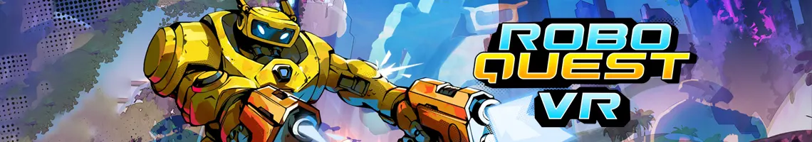 UN ROGUELITE FUTURISTA CON RUNS EXPLOSIVAS: ROBOQUEST VR UN ROGUELITE FUTURISTA CON RUNS EXPLOSIVAS: ROBOQUEST VR