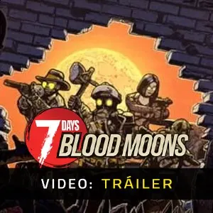 7 Days Blood Moons - Tráiler