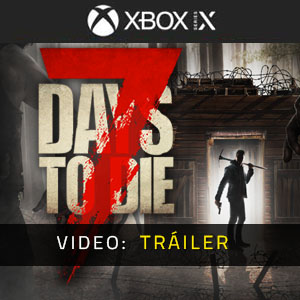 7 Days to Die Tráiler de Video