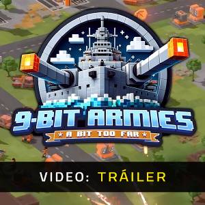 9-Bit Armies A Bit Too Far Tráiler del Juego