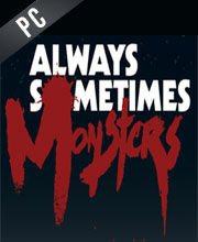 Always Sometimes Monsters Pc