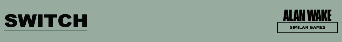 Encontrando los Ecos de Alan Wake en Switch