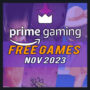 Juegos Gratuitos de Amazon Prime Gaming Para Noviembre de 2023: Lista Completa