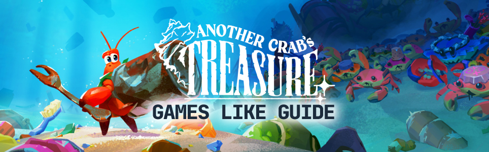 Guía de juegos similares a Another Crab’s Treasure