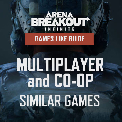 Juegos Multijugador y Cooperativos como Arena Breakout Infinite
