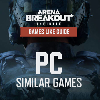 Juegos PC como Arena Breakout Infinite