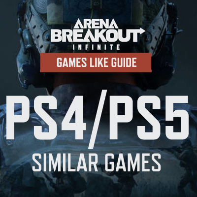 Juegos Como Arena Breakout Infinite en PS4/PS5