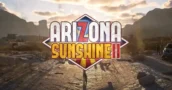 Arizona Sunshine 2 VR: Con nuevo multijugador y contenido extra