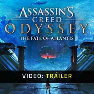 Assassin's Creed Odyssey The Fate of Atlantis Tráiler del Juego