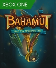 Bahamut and the Waqwaq Tree Xbox One