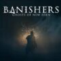 Banishers Ghosts of New Eden: Estas recompensas te esperan al hacer una reserva anticipada