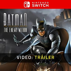 Batman The Enemy Within Nintendo Switch Tráiler