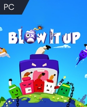 Blow it up Pc