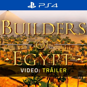 Builders of Egypt PS4 - Tráiler de Video