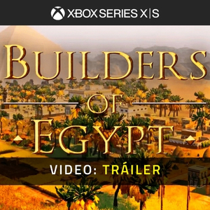 Builders of Egypt Xbox Series - Tráiler de Video