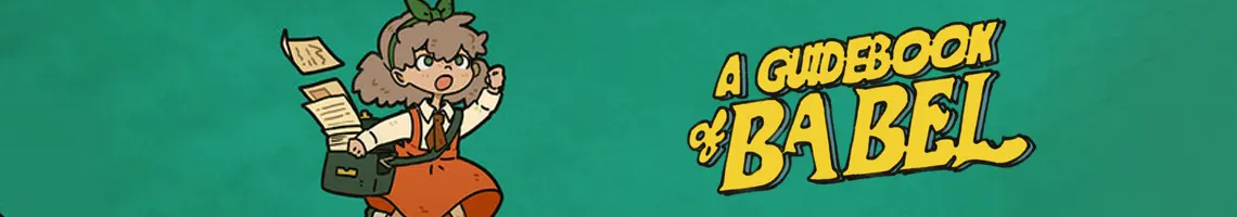 UN VIAJE NARRATIVO LLENO DE CONSECUENCIAS INESPERADAS: A GUIDEBOOK OF BABEL