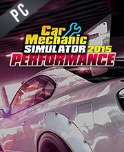 Car Mechanic Simulator 2015 Performance Pc