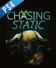 Chasing Static Playstation 4