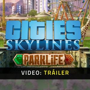Cities: Skylines - Parklife Video Trailer