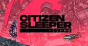 Citizen Sleeper: RPG de Mesa al Precio Más Bajo de Todos los Tiempos