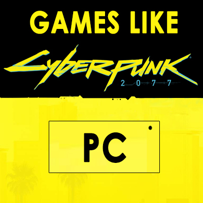 Juegos de PC similares Cyberpunk 2077