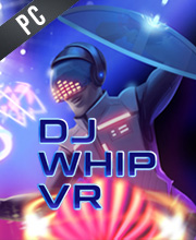DJ Whip VR Pc