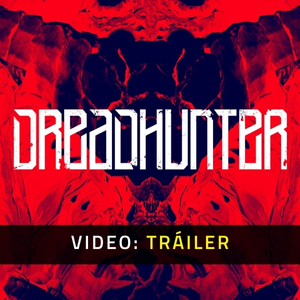 Dreadhunter Tráiler del Juego