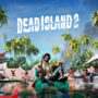 Dead Island 2: ¿Qué edición elegir?