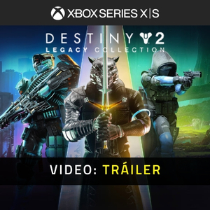 Destiny 2 Legacy Collection 2024 Xbox Series - Tráiler