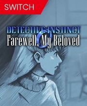 Detective Instinct Farewell, My Beloved Switch