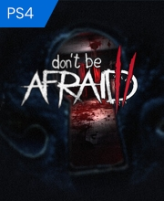 Don’t Be Afraid 2 Playstation 4