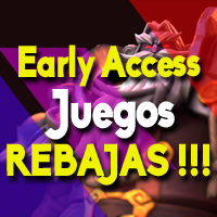 Las mejores ofertas para los Early Access juegos (PC, PS4, Xbox One)