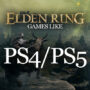 Los Mejores Juegos como Elden Ring para PS4/PS5