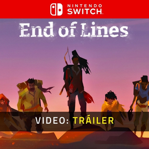 End of Lines - Tráiler de Video