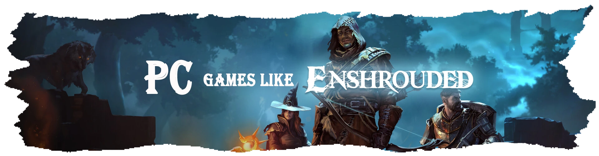 Los Mejores Juegos de PC Similares a Enshrouded
